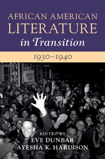 African American Literature in Transition, 1930–1940: Volume 10      Kindle Edition