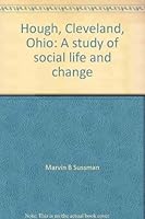Hough, Cleveland, Ohio: A study of social life and change B0007DODM6 Book Cover