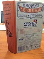 Brown's Nautical Almanac 2010: Daily Tide Tables 1849270163 Book Cover