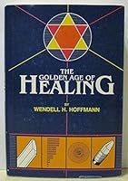 The golden age of healing B0006EJWOK Book Cover