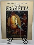 The Fantastic Art of Frank Frazetta