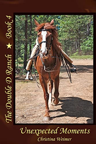 The Double D Ranch Book 4: Unexpected Moments
