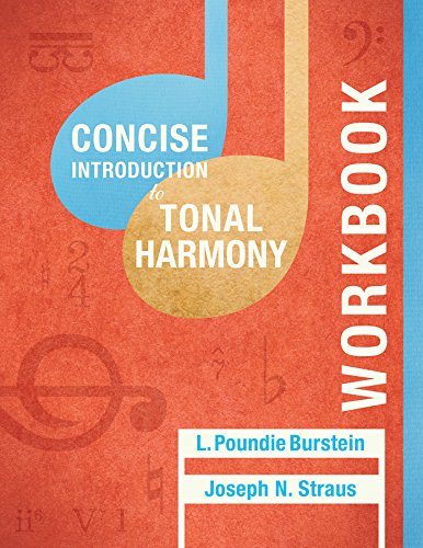 Student Workbook: for Concise Introduction to Tonal Harmony Student Workbook: for Concise Introduction to Tonal Harmony