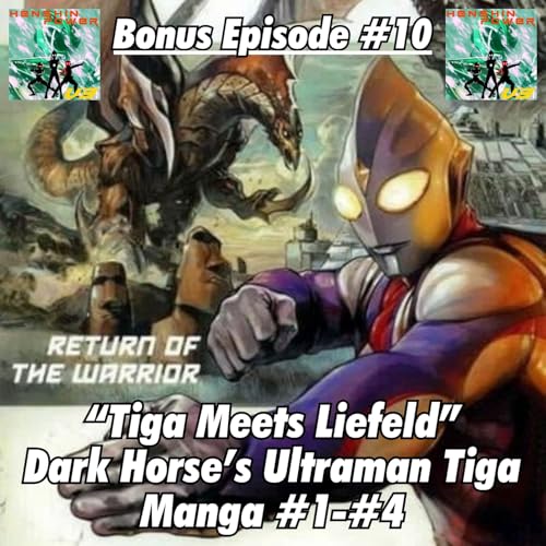 Bonus Episode #10: &ldquo;Tiga Meets Liefeld&rdquo; | Dark Horse&rsquo;s Ultraman Tiga Manga #1-#4 (Return of the Warrior)