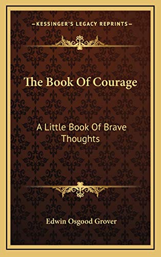 The Book Of Courage: A Little Book Of Brave Thoughts