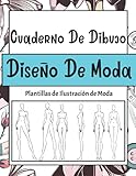  Cuaderno De Dibujo Diseño De Moda: Libro de Bocetos Para Diseñadora de Moda y Estilistas + de 400 Siluetas  Planificador De Proyectos  Diseño Libre Perfecta idea de regalo