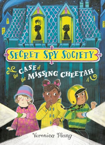 The Case of the Missing Cheetah (Secret Spy Society)