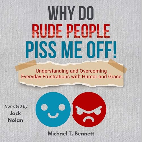 Why Do Rude People Piss Me Off! by Michael Bennett episode artwork