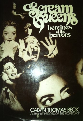 Scream Queens: Heroines of the Horrors 0025081705 Book Cover