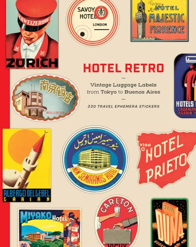 Hotel Retro: Vintage Luggage Labels from Tokyo to Buenos Aires: 330 Travel Ephemera Stickers - image 1