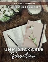 Unmistakable Devotion Workbook: Secrets Savored Book Four 1954943164 Book Cover