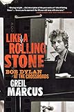 Like a Rolling Stone: Bob Dylan at the Crossroads