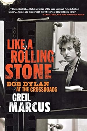 Like a Rolling Stone: Bob Dylan at the Crossroads