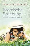 maria montessori zitate baum  Kosmische Erziehung: Von der Kindheit zur Jugend