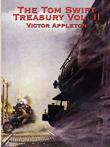 The Tom Swift Treasury Vol. II: A Positronic Book