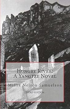 Hungry River: A Yangtze Novel - Book #1 of the Yangtze Dragon Trilogy