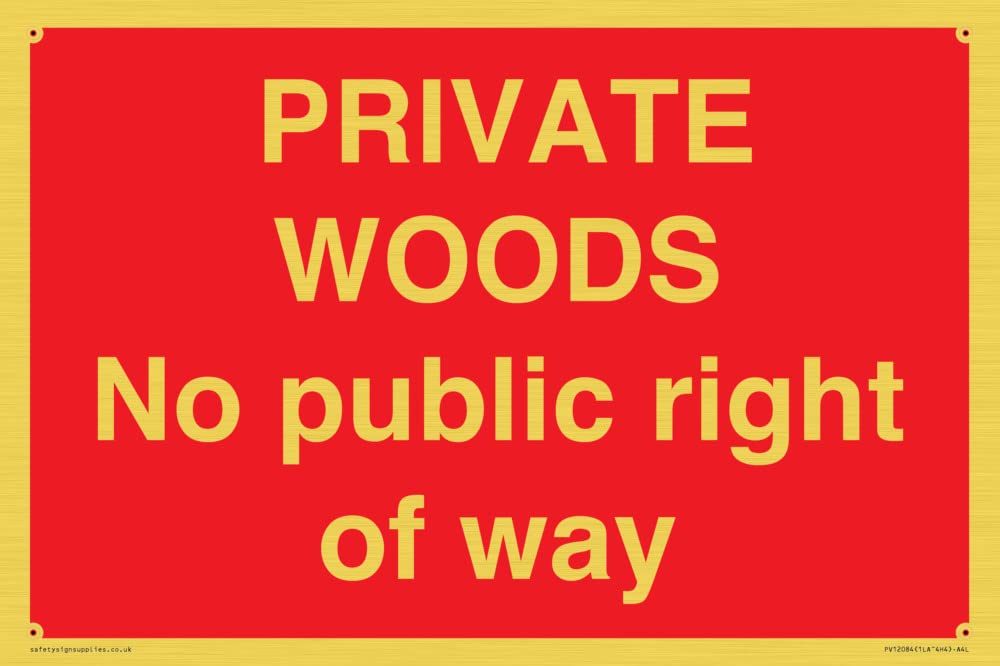 PRIVATE WOODS No public right of way Sign - 300x200mm - A4L