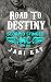 Road to Destiny (Scorpio Stinger MC Book 5)