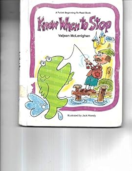 Hardcover Know when to stop (A Follett beginning-to-read book) Book