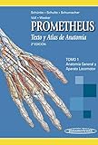  Prometheus Texto y Atlas de Anatomía: Anatomía General y Aparato Locomotor: 1