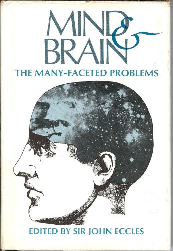 Mind and Brain: The Many-Faceted Problems 0892260165 Book Cover