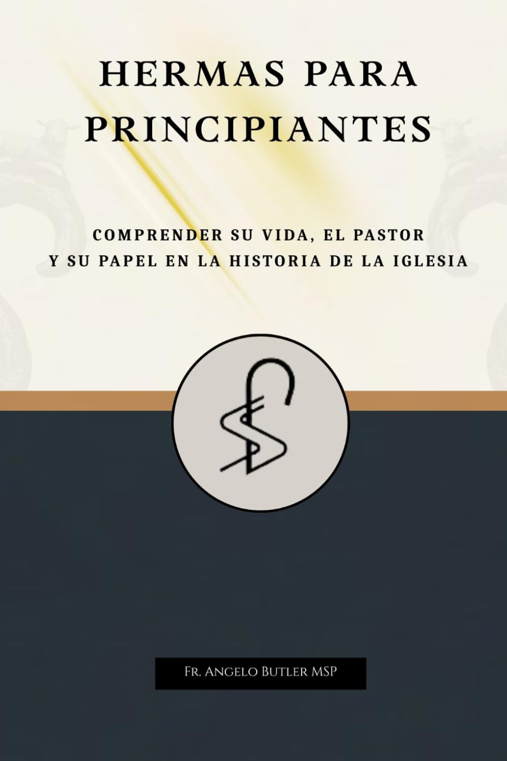 Hermas para principiantes: Comprender su vida, el Pastor y su papel en la historia de la Iglesia