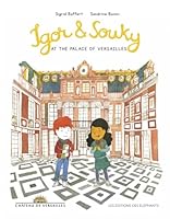 IGOR AND SOUKY AT THE PALACE OF VERSAILLES (anglais) (LES MERCREDIS D'IGOR ET SOUKY) 2372730304 Book Cover