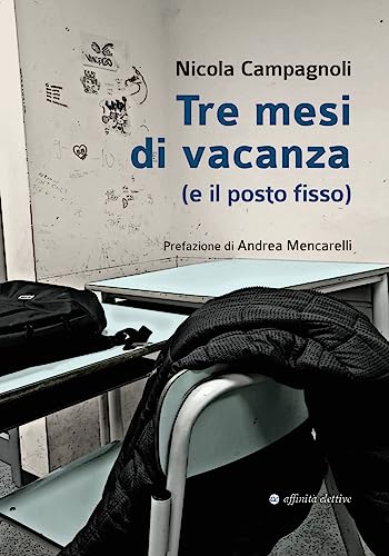  Tre mesi di vacanza (e il posto fisso)