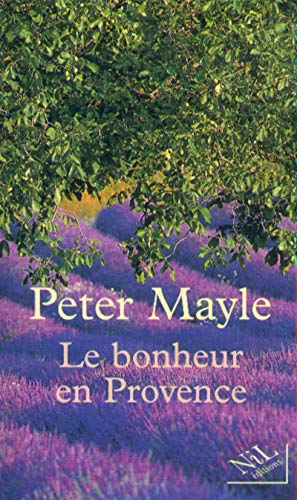 Le bonheur en Provence [French] 2841111520 Book Cover