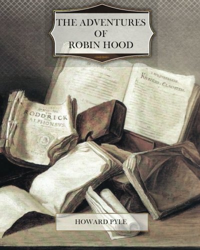 The Adventures of Robin Hood 1466325925 Book Cover