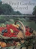 The Fruit Garden Displayed: A Wisley Handbook