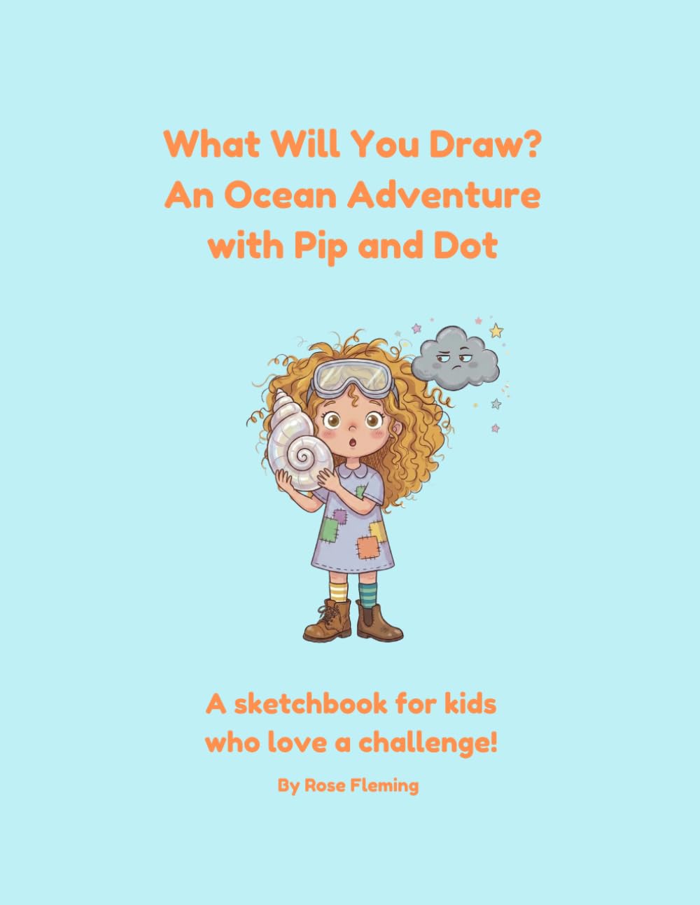 What Will You Draw? An Ocean Adventure with Pip & Dot (Pip and Dot)