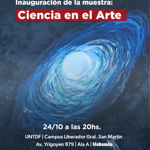 『Nota Ecovida 2.0 RPF-Ema De Antueno- Directora de Casa de las Artes -UNTDF- CIENCIA EN EL ARTE-23-10-2025』のカバーアート