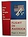 Flight in America: From the Wrights to the Astronauts