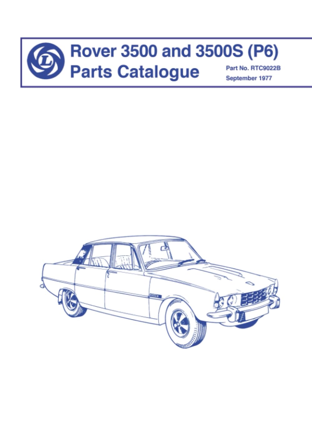 Rover 3500 and 3500S (P6) Parts Catalogue: RTC9022B (Rover Parts Catalogue: Rover 3500 & 3500s (P6))