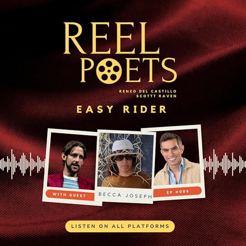 Reel Poets Episode 006 Easy Rider (feat Becca Joseph)
