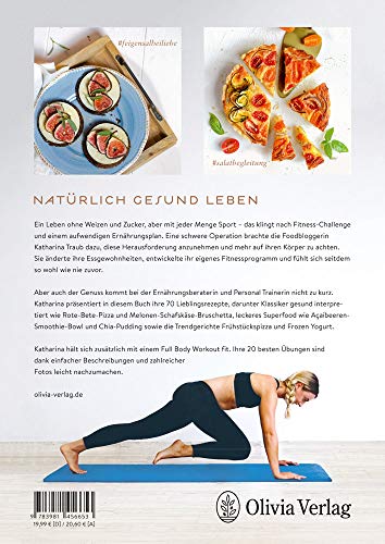 KATHARINAS FITNESSKÜCHE: Gesund und glücklich leben ohne Weizen und Zucker