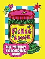 THE YUMMY COLOURING BOOK: COOL FOODS TO COLOUR IN B0D717632X Book Cover