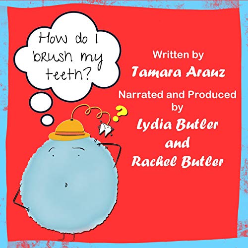 How Do I Brush My Teeth? by Tamara Arauz episode artwork