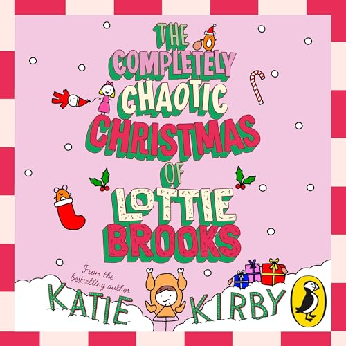 The Completely Chaotic Christmas of Lottie Brooks Audiolivro Por Katie Kirby capa