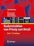  Baukonstruktion - vom Prinzip zum Detail: Band 1 Grundlagen