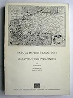 Gelatien Und Lykaonien: Tabula Imperii Byzantini. Band 4 3700106343 Book Cover