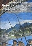 Uomini che partono. Scorci di storia della Svizzera italiana tra migrazione e vita quotidiana (XVI-XIX)
