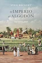 El imperio del algodón: Una historia global (Serie Mayor)