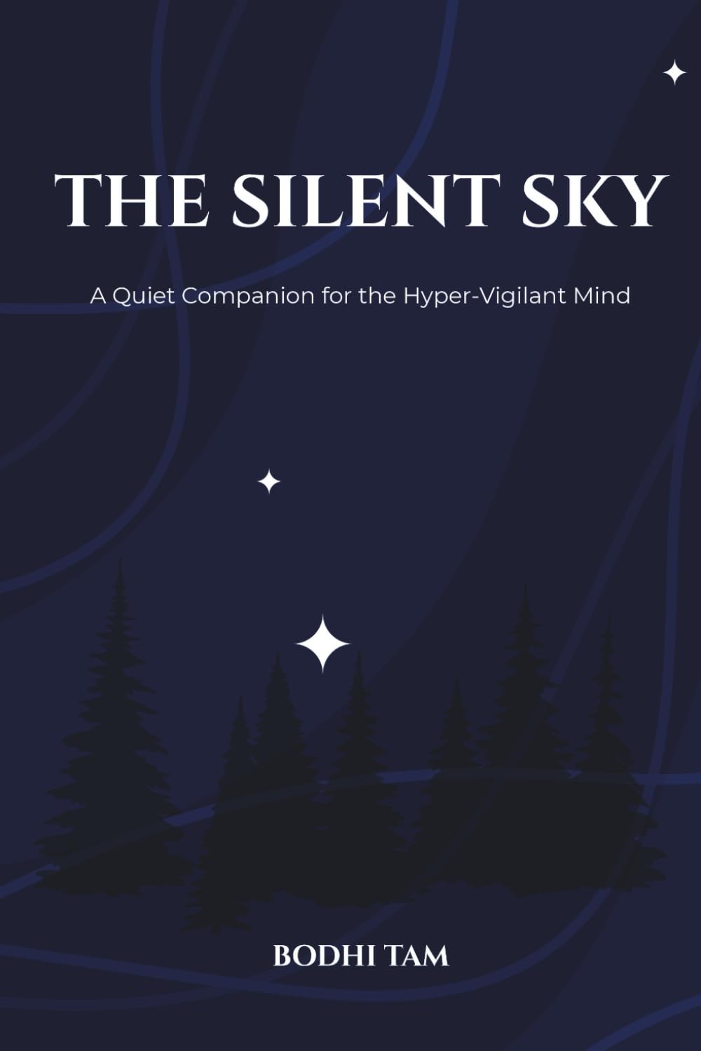 The Silent Sky: A Quiet Companion for the Hyper-Vigilant Mind: 3 (Modern Soul & Mindfulness)