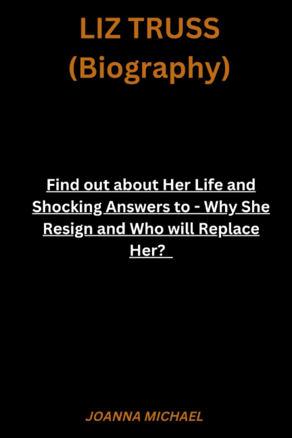 LIZ TRUSS (Biography):: Find out about Her Life and Shocking Answers to - Why She Resigned and Who Will Replace Her?