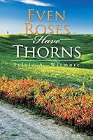 Even Roses Have Thorns 1496967372 Book Cover