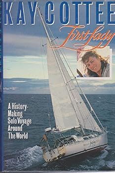 Paperback Kay Cottee: First Lady : a history-making solo voyage around the world Book