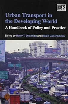 Paperback Urban Transport in the Developing World: A Handbook of Policy and Practice Book