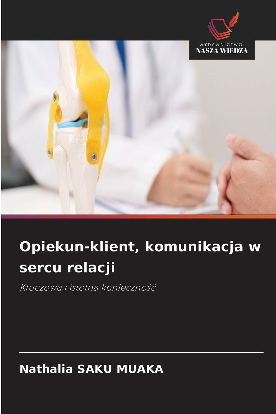 Opiekun-klient, komunikacja w sercu relacji: Kluczowa i istotna konieczno¿¿